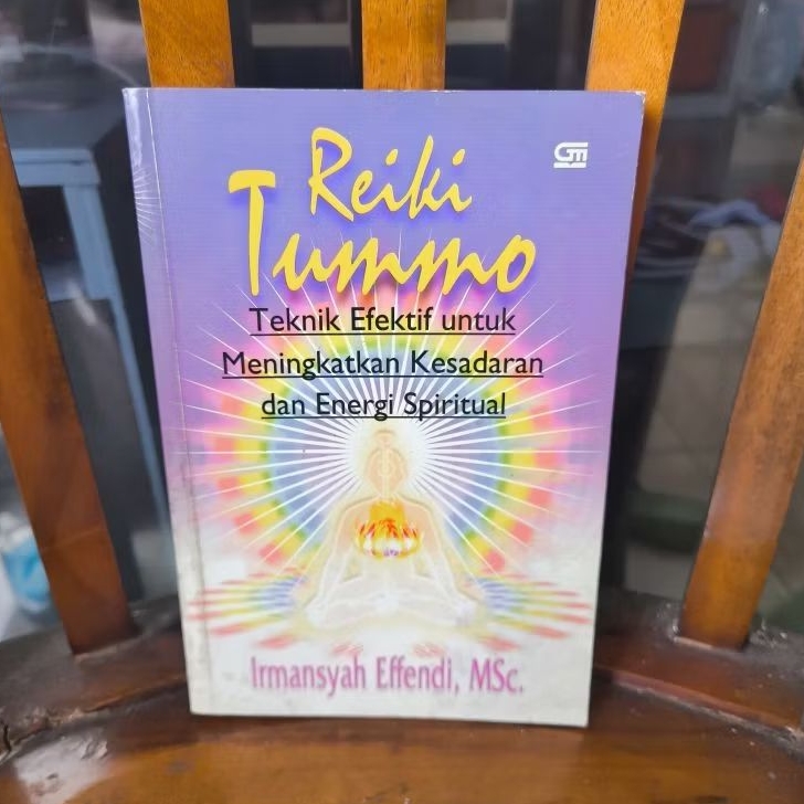 Reiki Tummo: teknik efektif untuk meningkatkan kesadaran dan energi spiritual, Imansyah Effendi