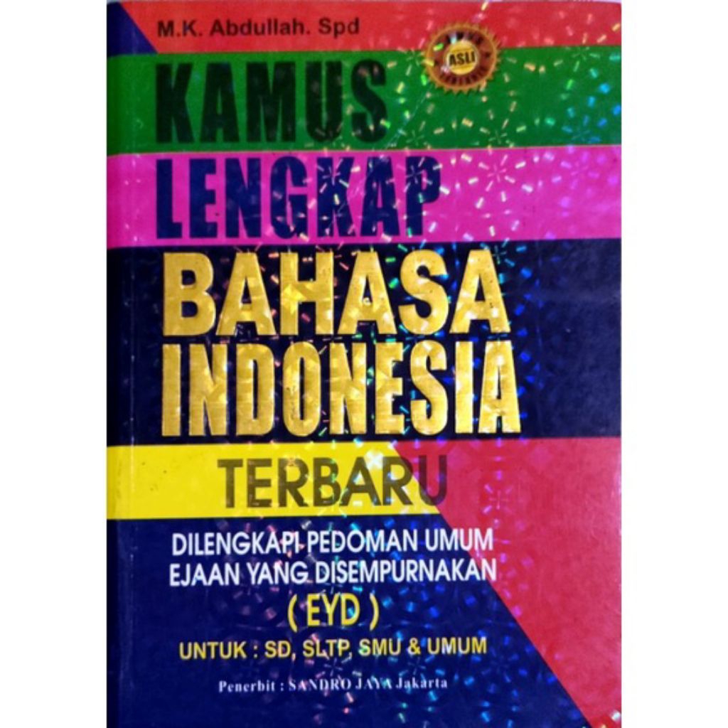 Kamus Lengkap Bahasa Indonesia Terbaru Untuk SD SLTP SMA & UMUM