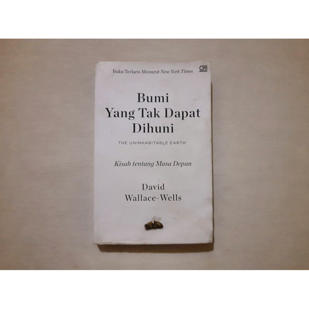 Bumi yang Tak Dapat Dihuni: Kisah tentang Masa Depan - David Wallace Wells