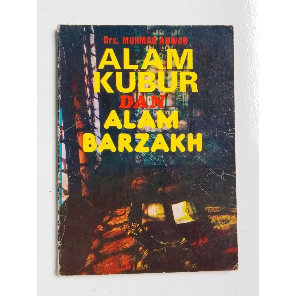 Alam Kubur Dan Alam Barzakh  -  Drs. Muhammad Anwar