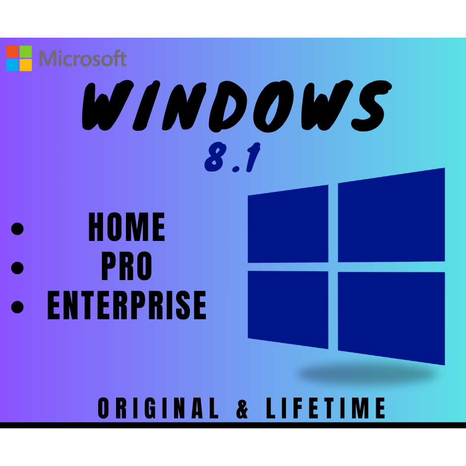 Windows 8.1 Home | Pro | Enterprise Original License - Lifetime