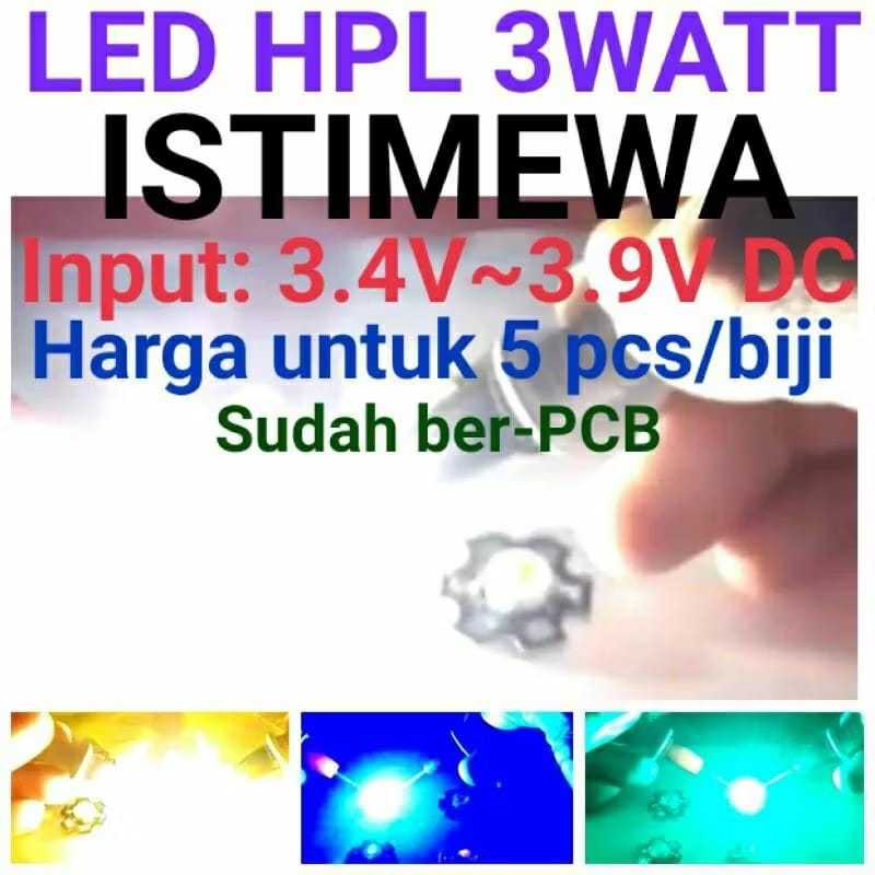 Led HPL 3W Istimewa 3.4V ~ 3.9V DC (harga untuk 5 pcs led + pcb)