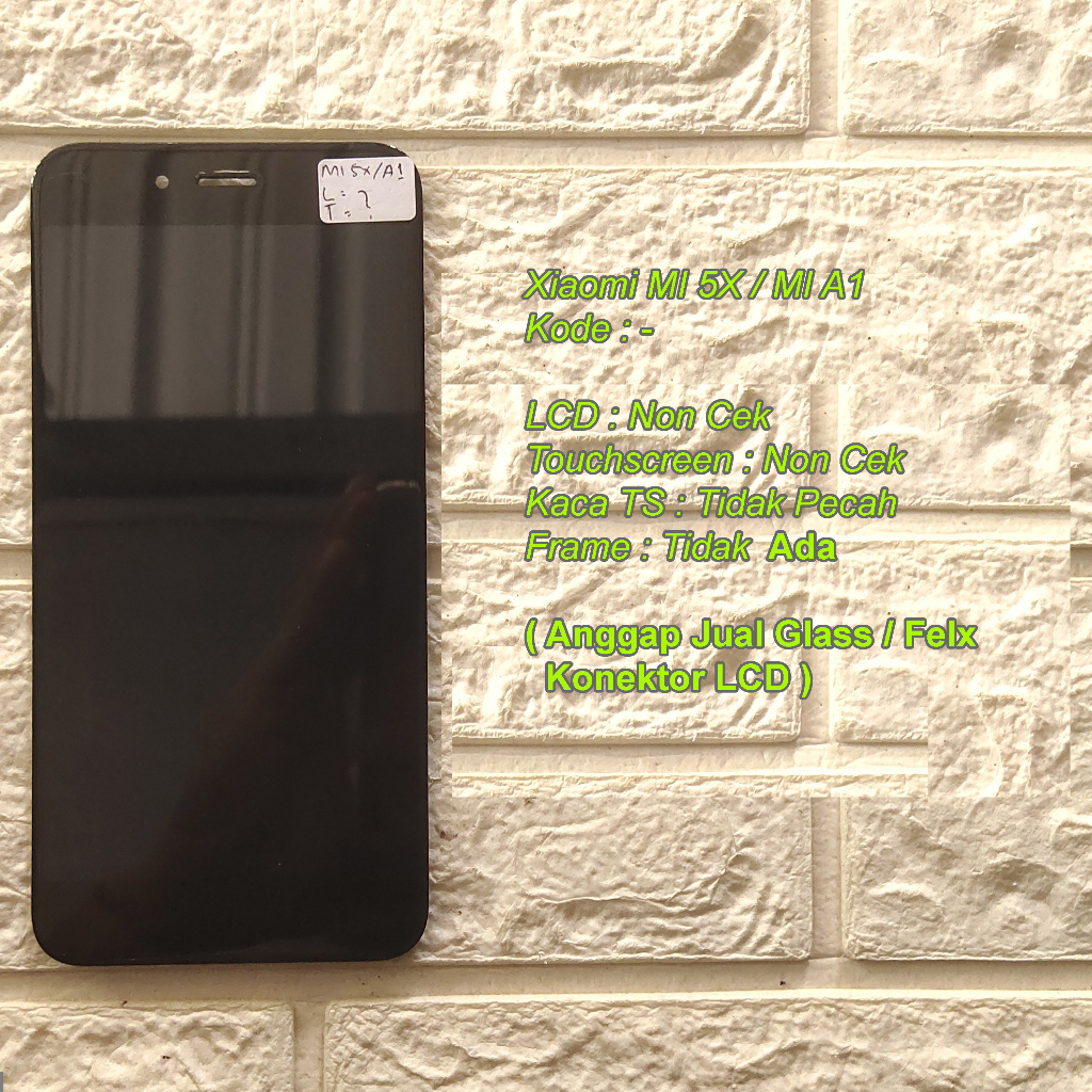 Xiaomi MI 5X / MI A1 LCD Gambling Copotan Cek Deskripsi