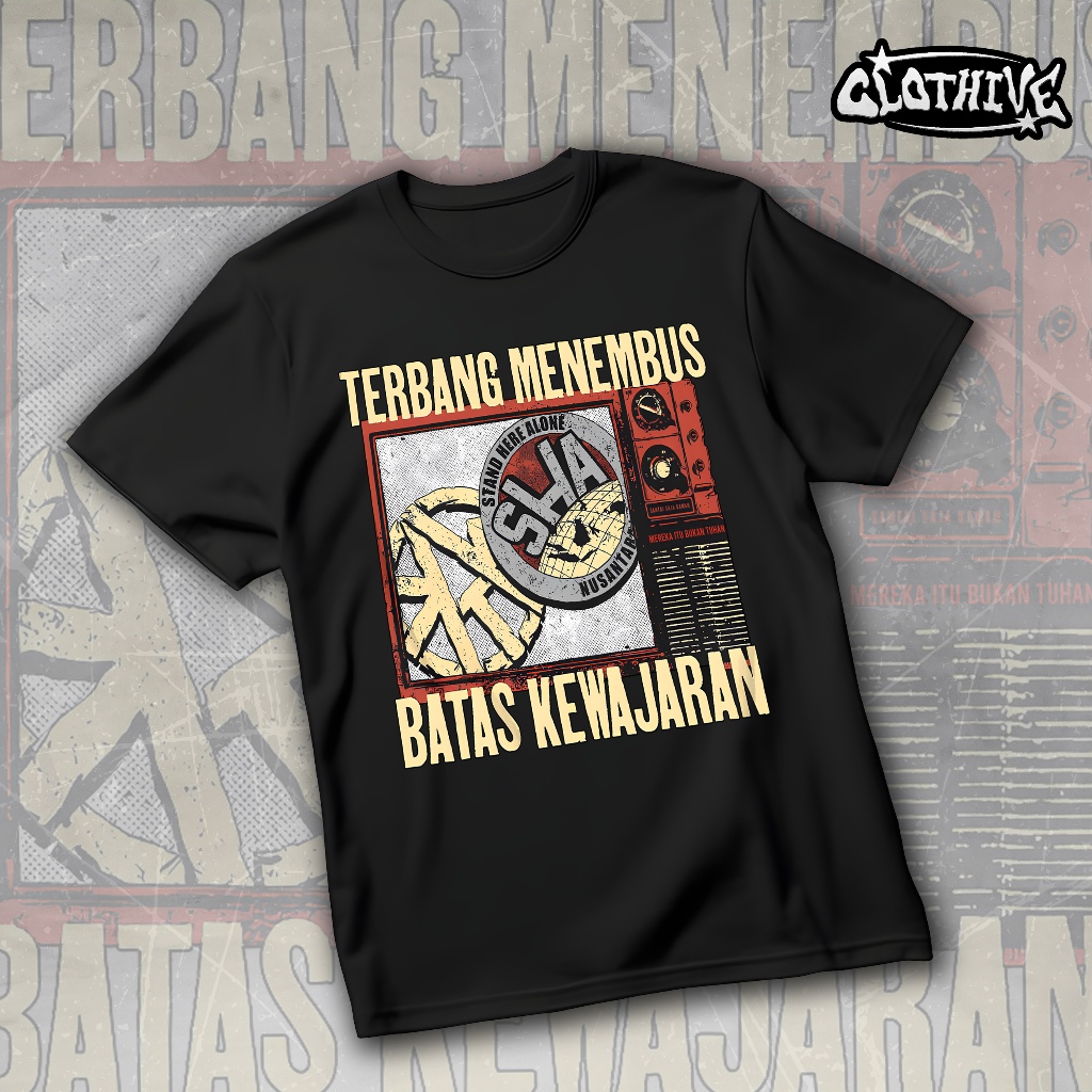 KAOS CLOTHIVE - KAOS KEKINIAN BAND STAND HERE ALONE (SHA) - KAOS SHA NUSANTARA PRIA WANITA TERBARU