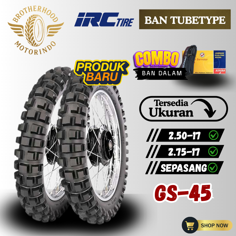 (PAKET SEPASANG) BAN IRC GS45  RING 17 ( 250-17 / 275-17) BAN IRC TRAIL / BAN TUBETYPE RING 17 / NON