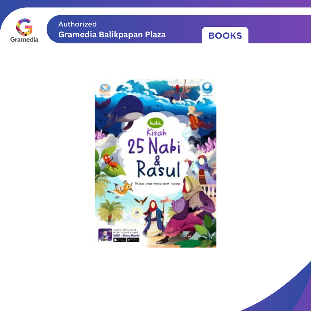 Gramedia Balikpapan Plaza -Kabi - Kisah 25 Nabi Dan Rasul - Teladan Untuk Seluruh Umat(Tim Educa Stu