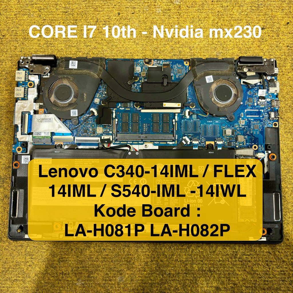 Motherboard Lenovo C340-14IML / FLEX 14IML / S540-IML -14IWL Kode Board : LA-H081P LA-H082P CORE I7 