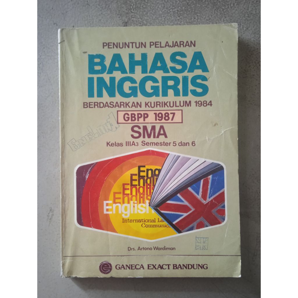 Buku Penuntun Pelajaran Bahasa Inggris  Berdasarkan Kurikulum 1984 GBPP 1987 SMAKelas IIIA3 Semester