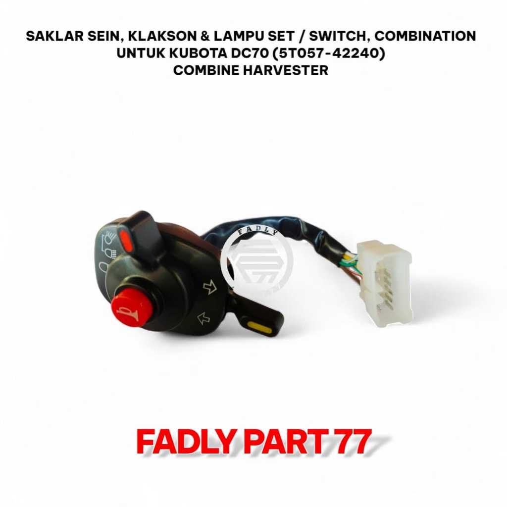 SAKLAR SEIN, KLAKSON & LAMPU SET / SWTICH, COMBINATION UNTUK KUBOTA DC70 (5T057-42240) COMBINE HARVE