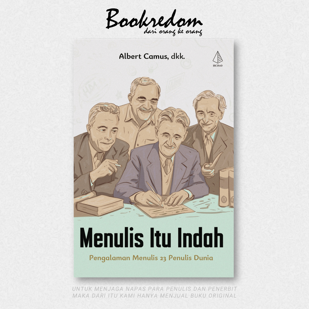 Menulis Itu Indah - Albert Camus, dkk