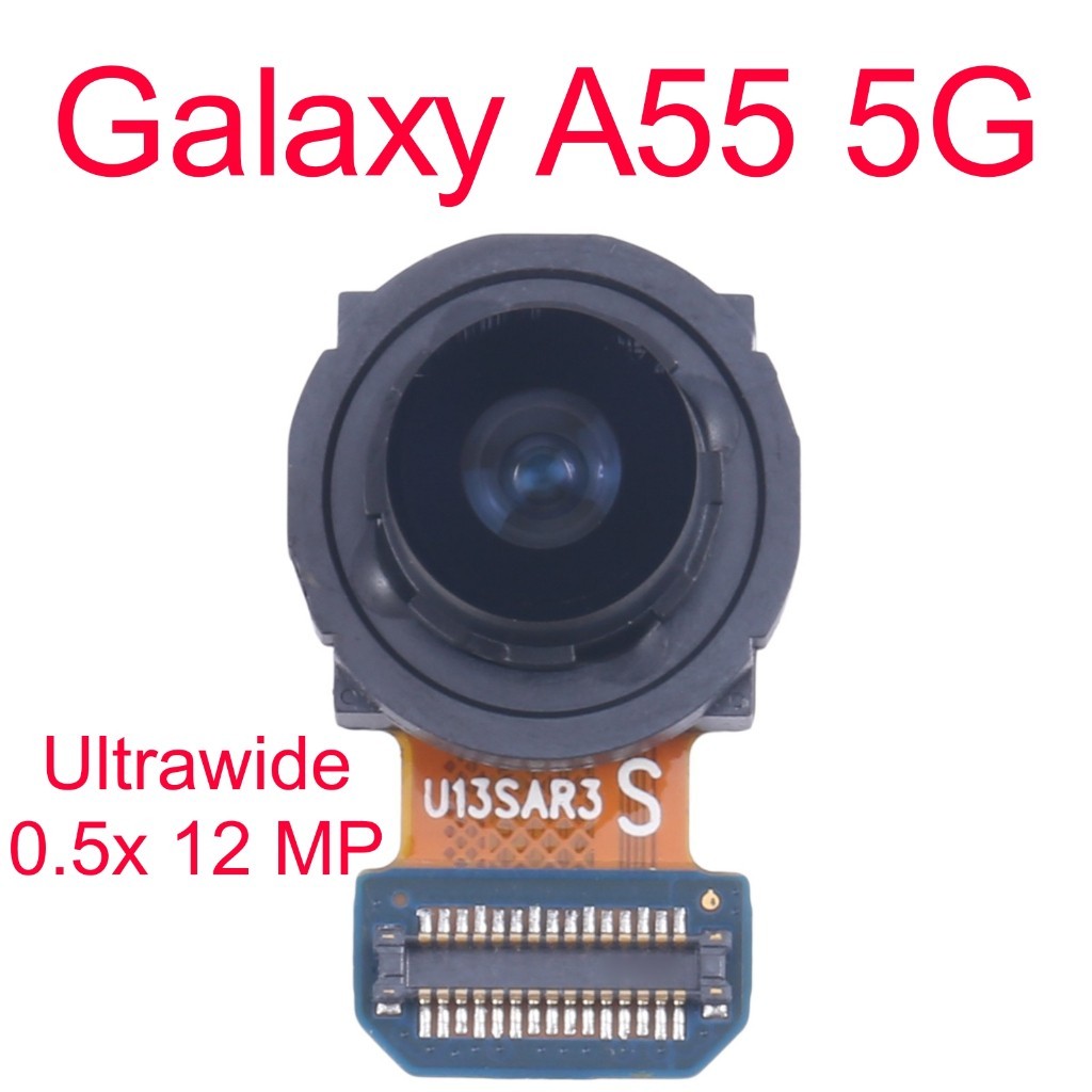 Original New Camera 0.5x - Kamera Ultrawide 12 MP -Samsung Galaxy A55 5G / SM-A556E/DS