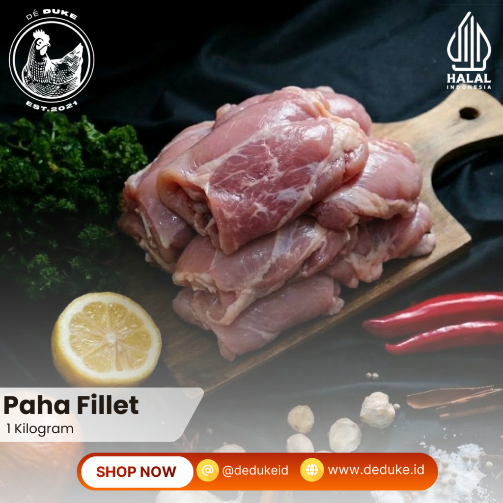 Boneless Paha Ayam Segar / Fillet Paha Ayam Fresh 2,5 - 3kg