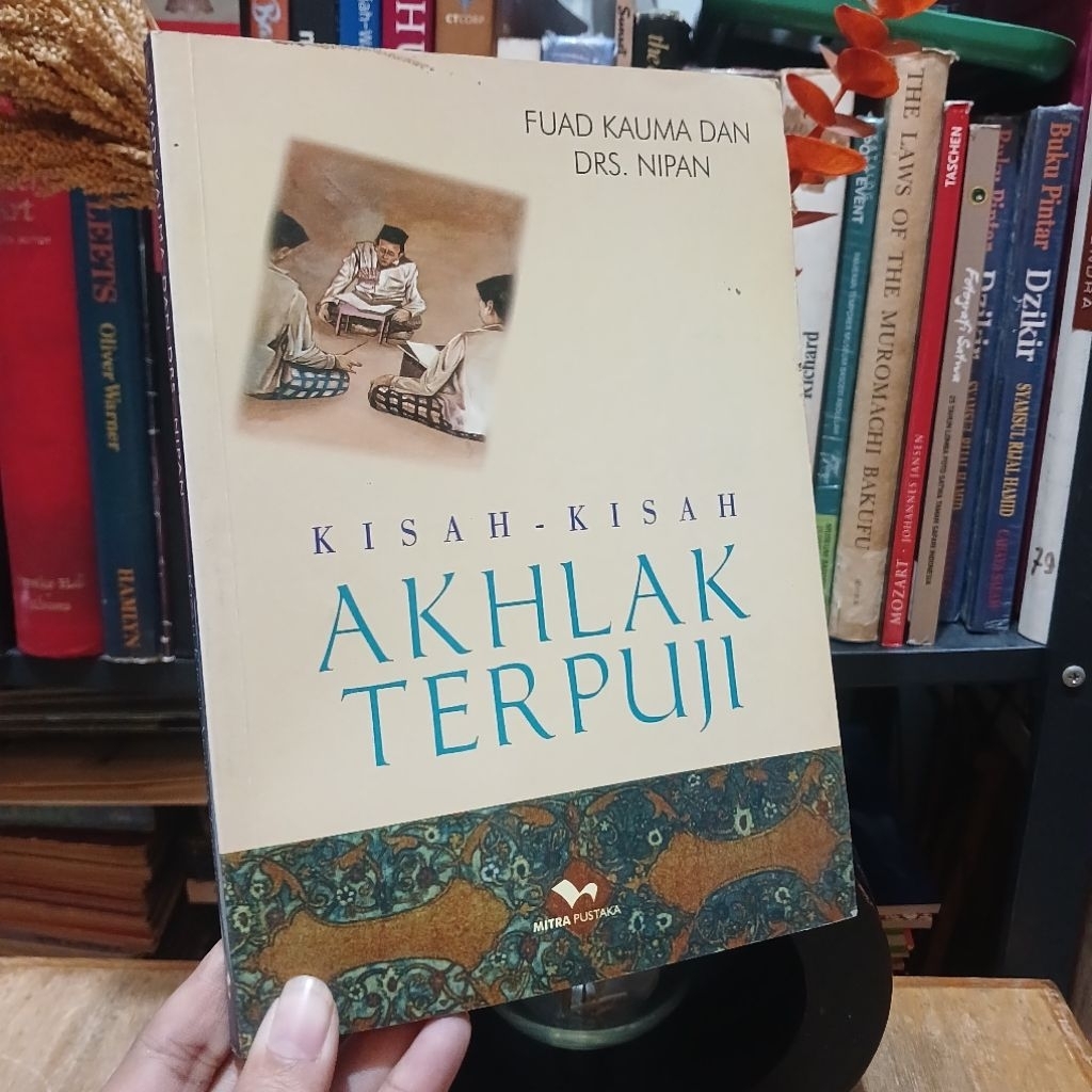 Kisah-kisah akhlak terpuji - Fuad Kauma & Nipan