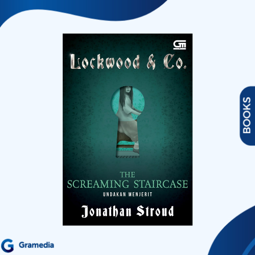 Gramedia Medan - Lockwood & Co#1: Undakan Menjerit (The Screaming Staircase)