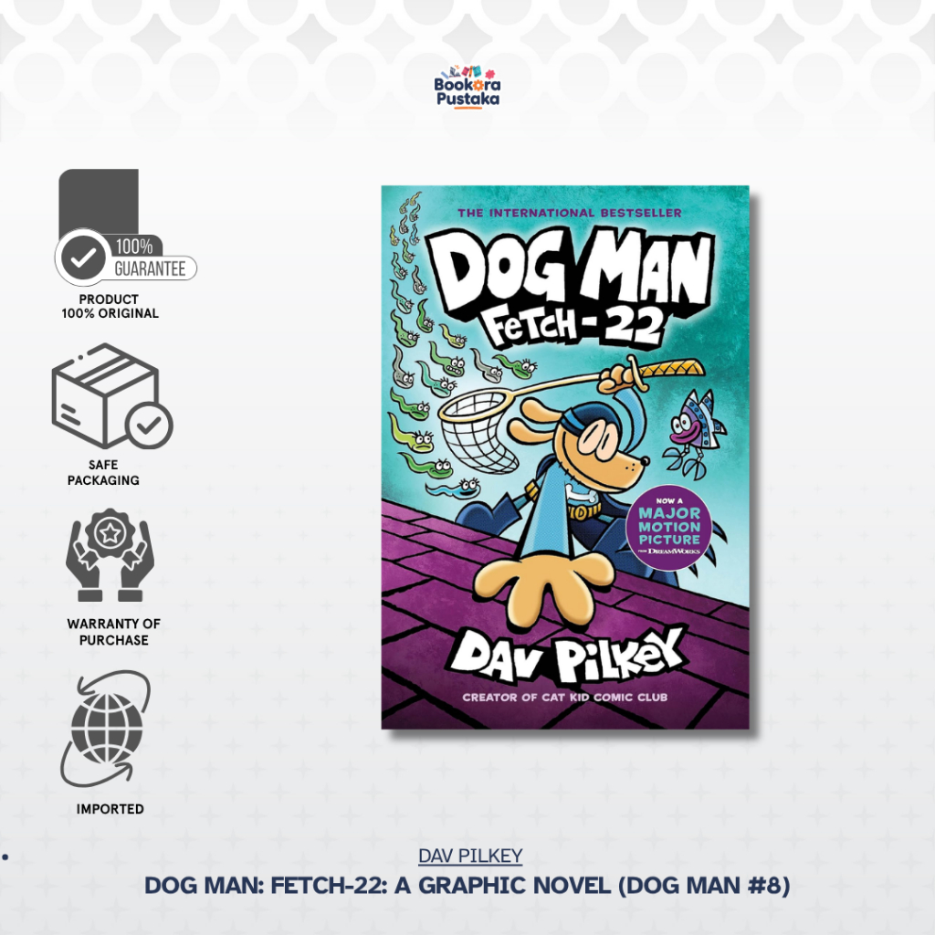 Buku Import Dog Man #8: Dog Man Fetch-22 A Graphic Novel By Dav Pilkey - 9789814906531 (Original Eng