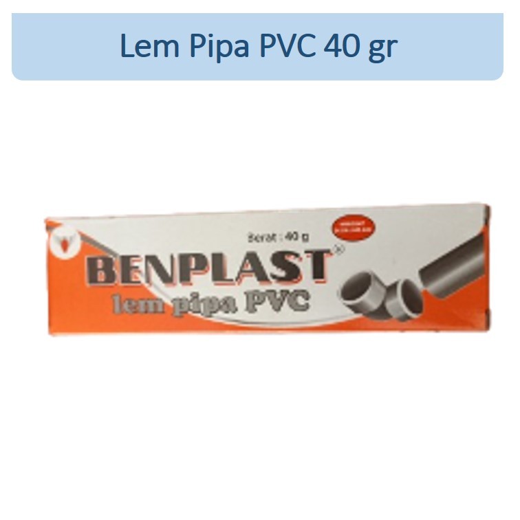 Lem PVC Pipa Benplast / Lem Pipa Paralon/ Lem Paralon PVC 40gr/ Lem Tube