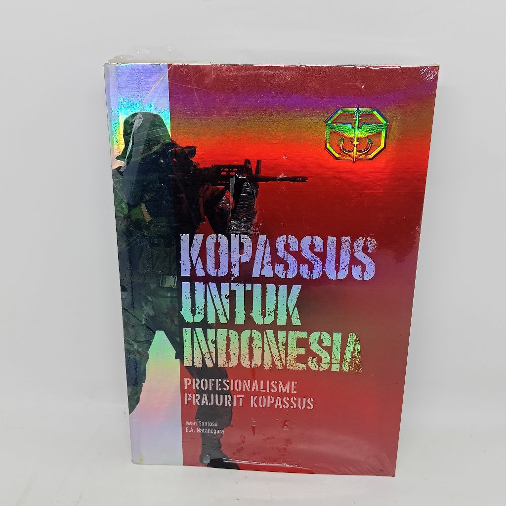 Kopasus untuk indonesia.Profesionalisme prajurit kopassus
Iwan santosa.
E.a.Natanegara
