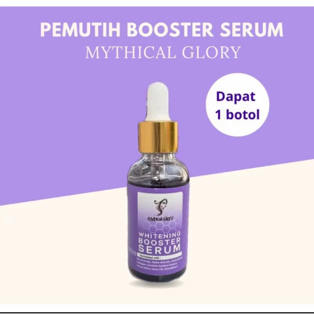 PEMUTIH BOOSTER SERUM BY MYTHICAL GLORY