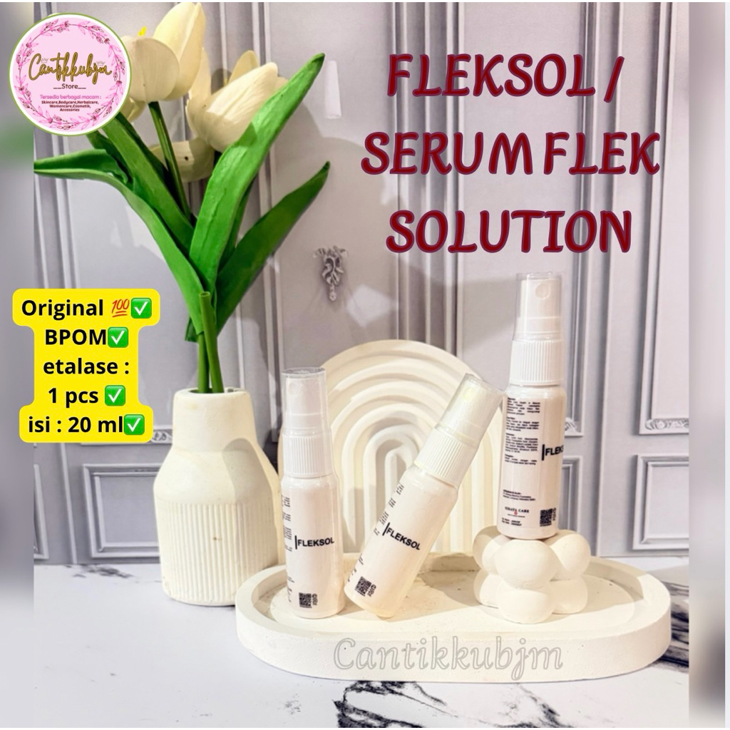 FLEKSOL / SERUM FLEK SOLUTION SUDAH BPOM DAN ORIGINAL
