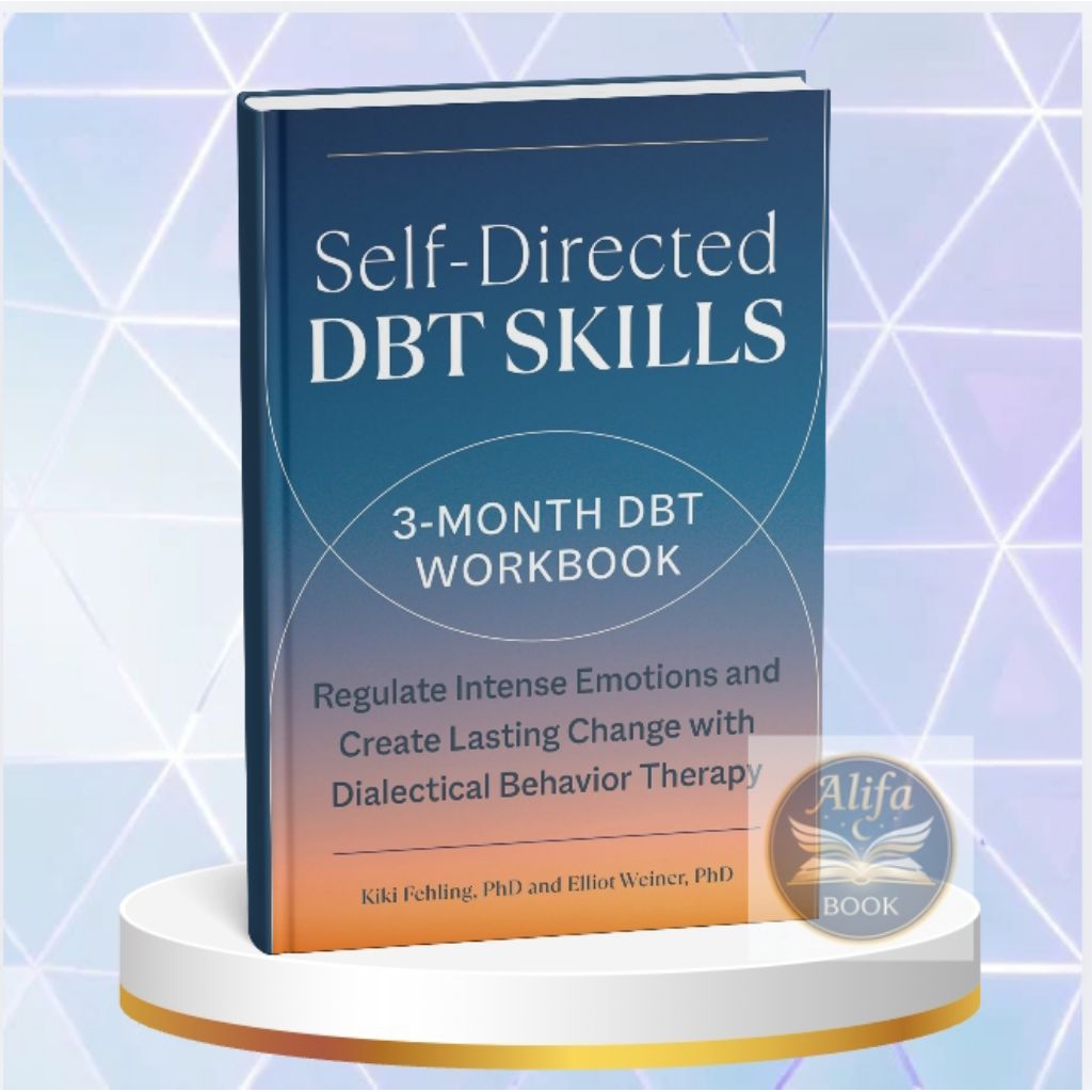 Self-Directed DBT Skills: A 3-Month DBT Workbook