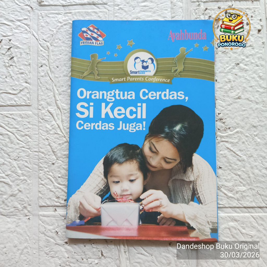 (bekas) Ayah Bunda Frisian Flag Smart parents kids conference - orang tua cerdas, si kecil cerdas ju