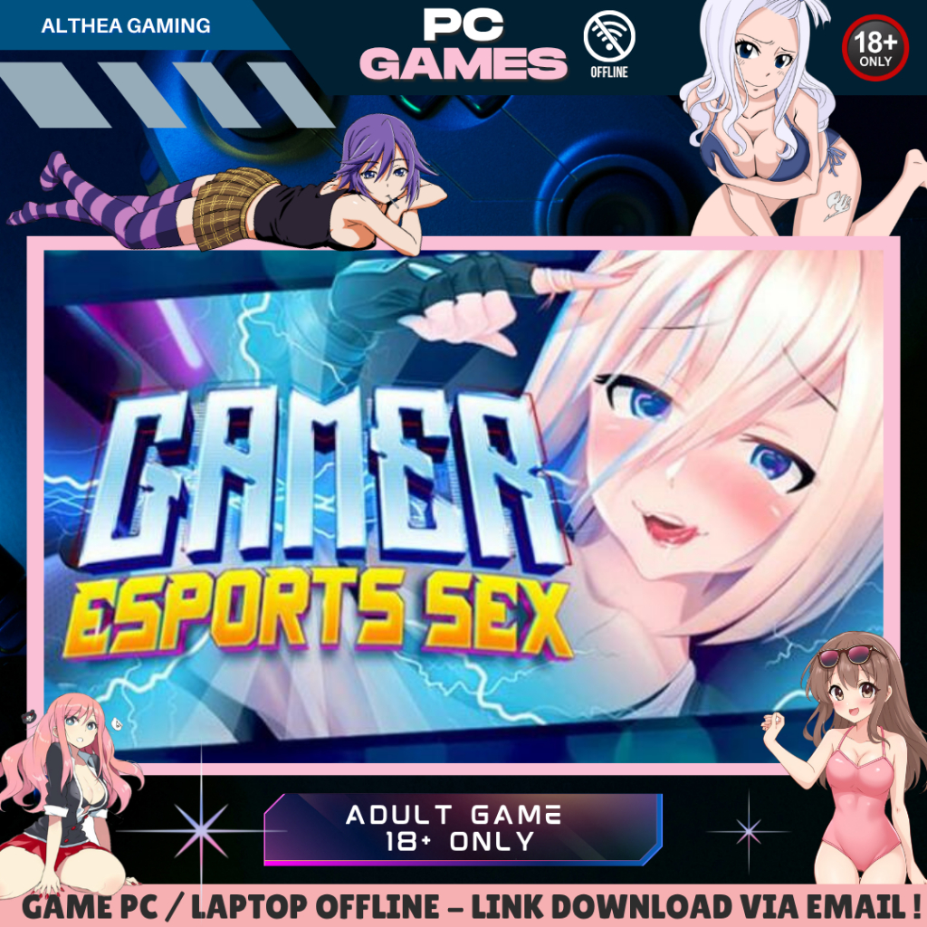 GAMER GIRLS [18+] : ESPORTS SEX - SIMULATION - ESPORTS - ADULT - GAME PC - LAPTOP - OFFLINE - 18+