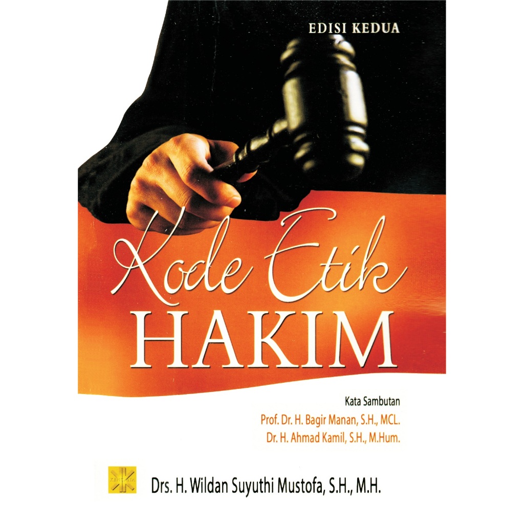 KODE ETIK HAKIM - Drs. H. Wildan Suyuthi Mustofa, S.H.m M.H.