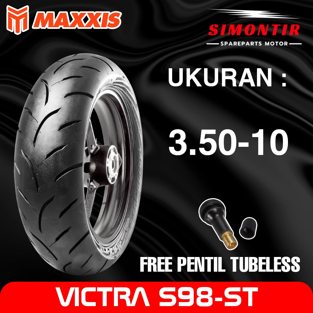 BAN MAXXIS VICTRA S98 CT 3.50-10 BAN TUBELESS VESPA 2 TAK BAN MOTOR LISTRIK BAN VESPA RING 10 BAN RA