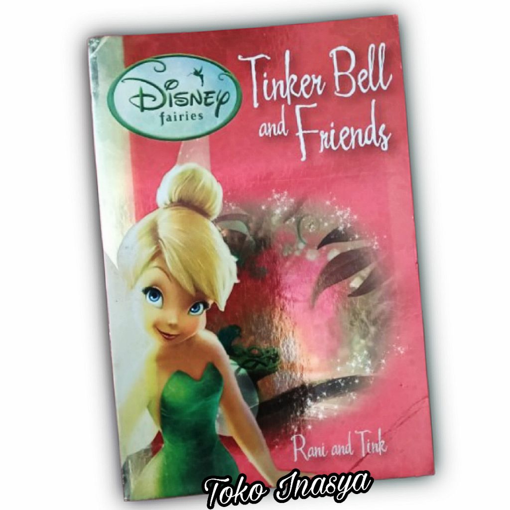 BUKU TINKER BELL AND FRIENDS (DISNEY FAIRIES) NOVEL BERBAHASA INGGRIS / ORIGINAL
