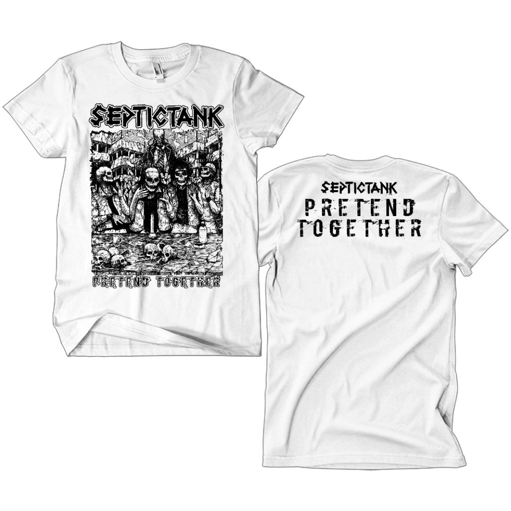 Kaos Band Punk Septictank - Pretend Together putih
