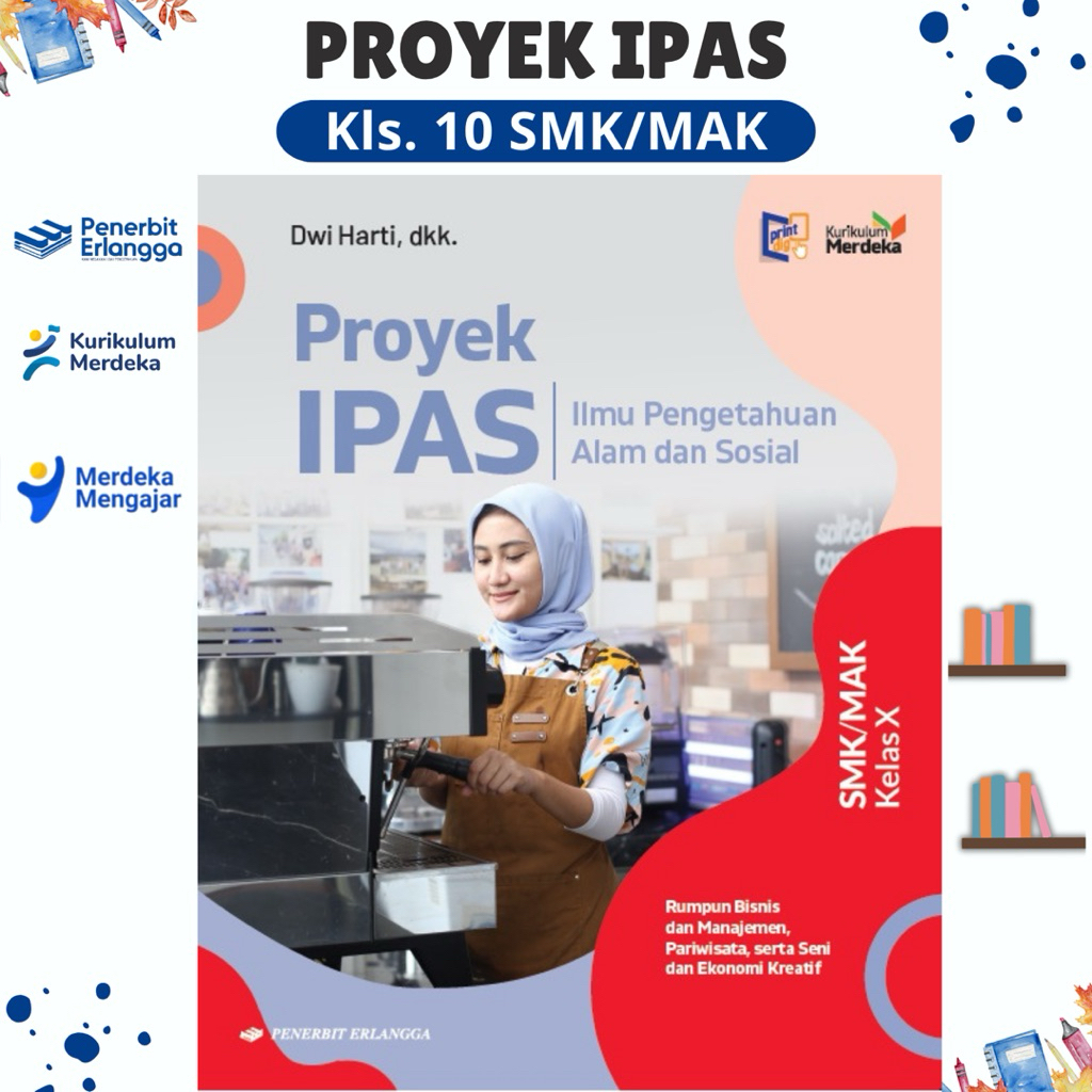 BUKU PROYEK IPAS RUMPUN BISNIS DAN MANAJEMEN, PARIWISATA SERTA SENI DAN EKONOMI KREATIF KELAS 10 SMK