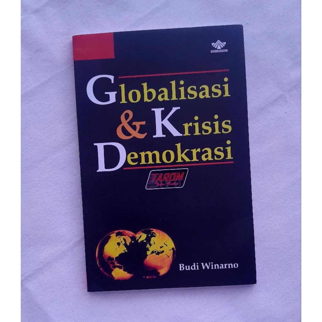 Globalisasi & Krisis Demokrasi : Budi Winarno