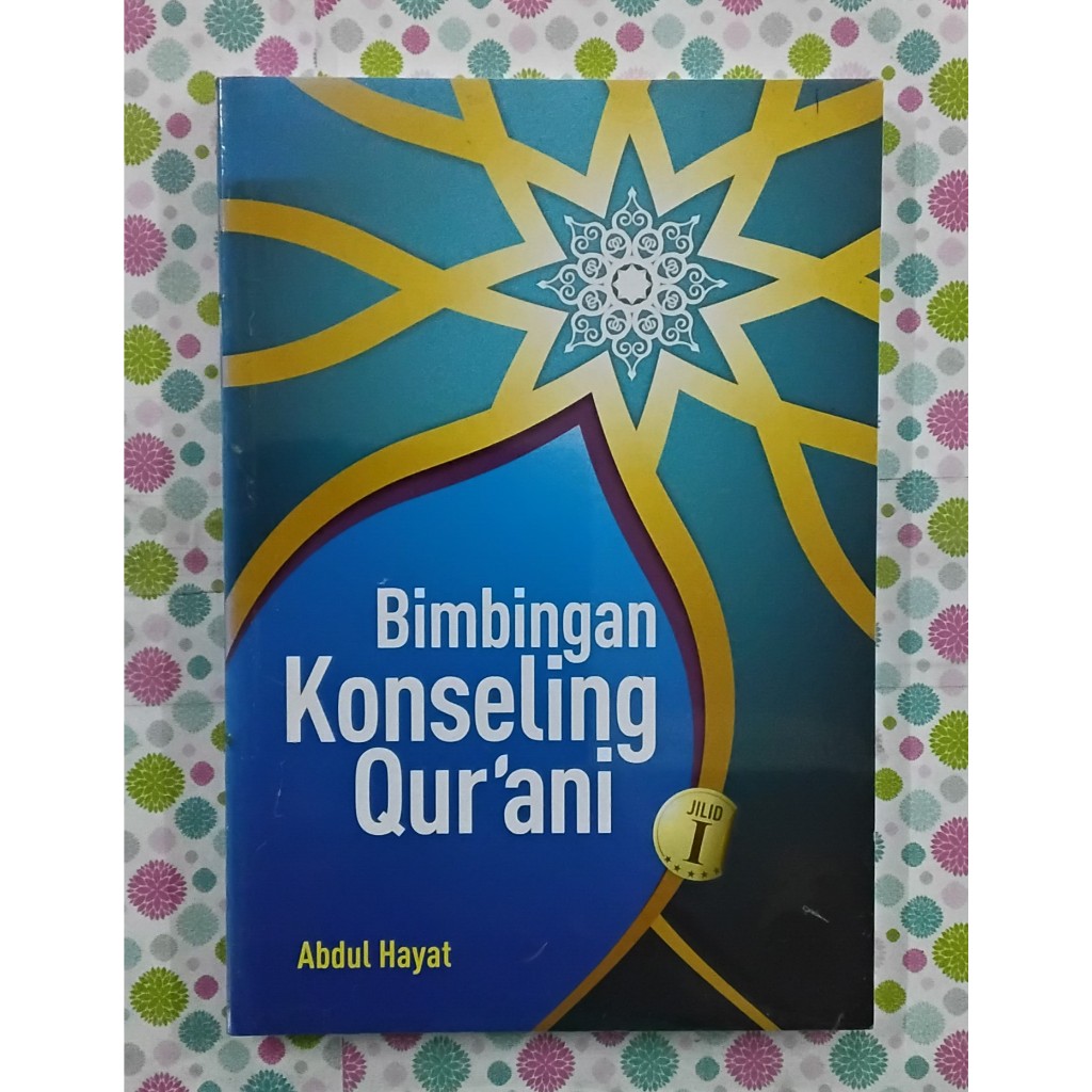 BUKU BIMBINGAN KONSELING QUR'ANI JILID 1 - ABDUL HAYAT - PUSTAKA PESANTREN ORIGINAL rz
