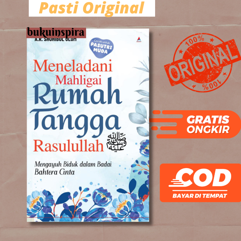 Meneladani Mahligai Rumah Tangga Rasulullah - Mengayuh Biduk dalam Badai Bahtera Cinta