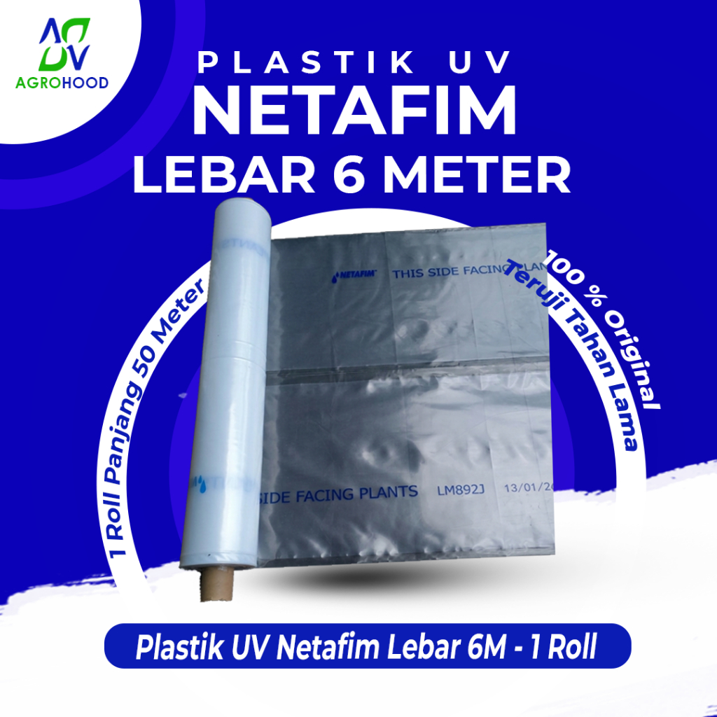 Plastik UV Netafim Lebar 6 Meter Panjang 50 Meter - 1 Roll Utuh