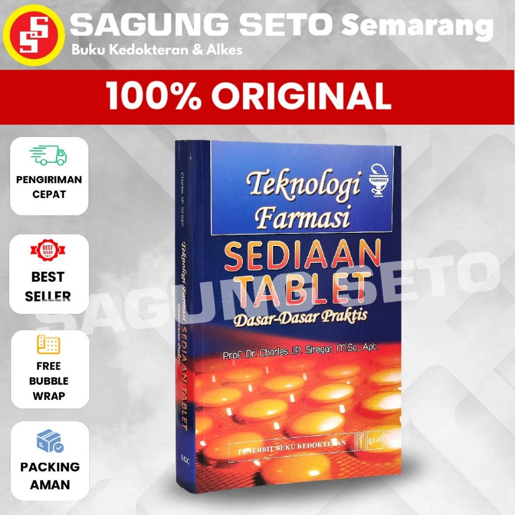 BUKU TEKNOLOGI FARMASI SEDIAAN TABLET  DASAR-DASAR PRAKTIS - CHARLES JP SIREGAR