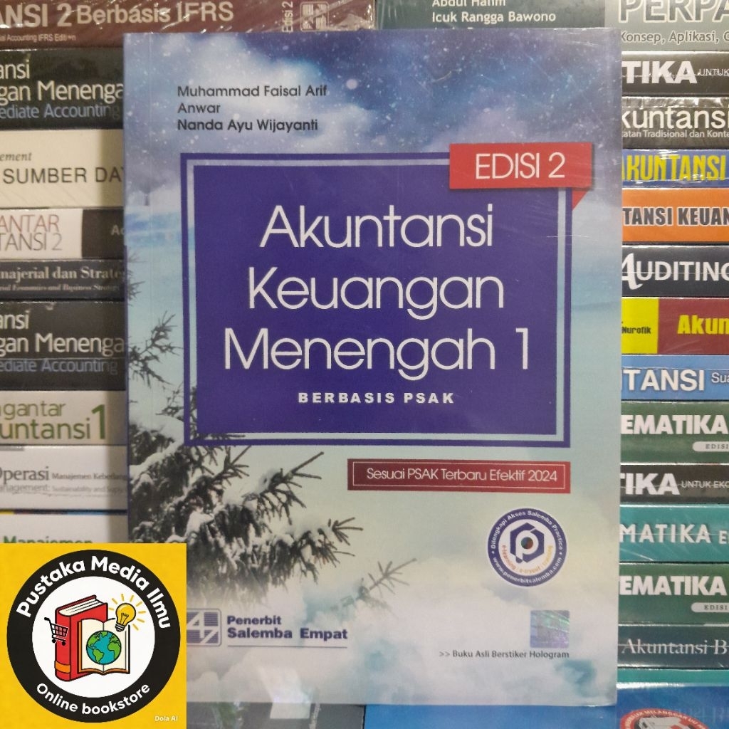 Buku Original Akuntansi Keuangan Menengah 1 Edisi 2 Berbasis PSAK Efektif 2024 Muhammad Faisal Arif 
