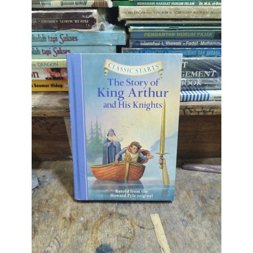 Classic Starts The Story Of King Arthur and His Knights - Howard Pyle