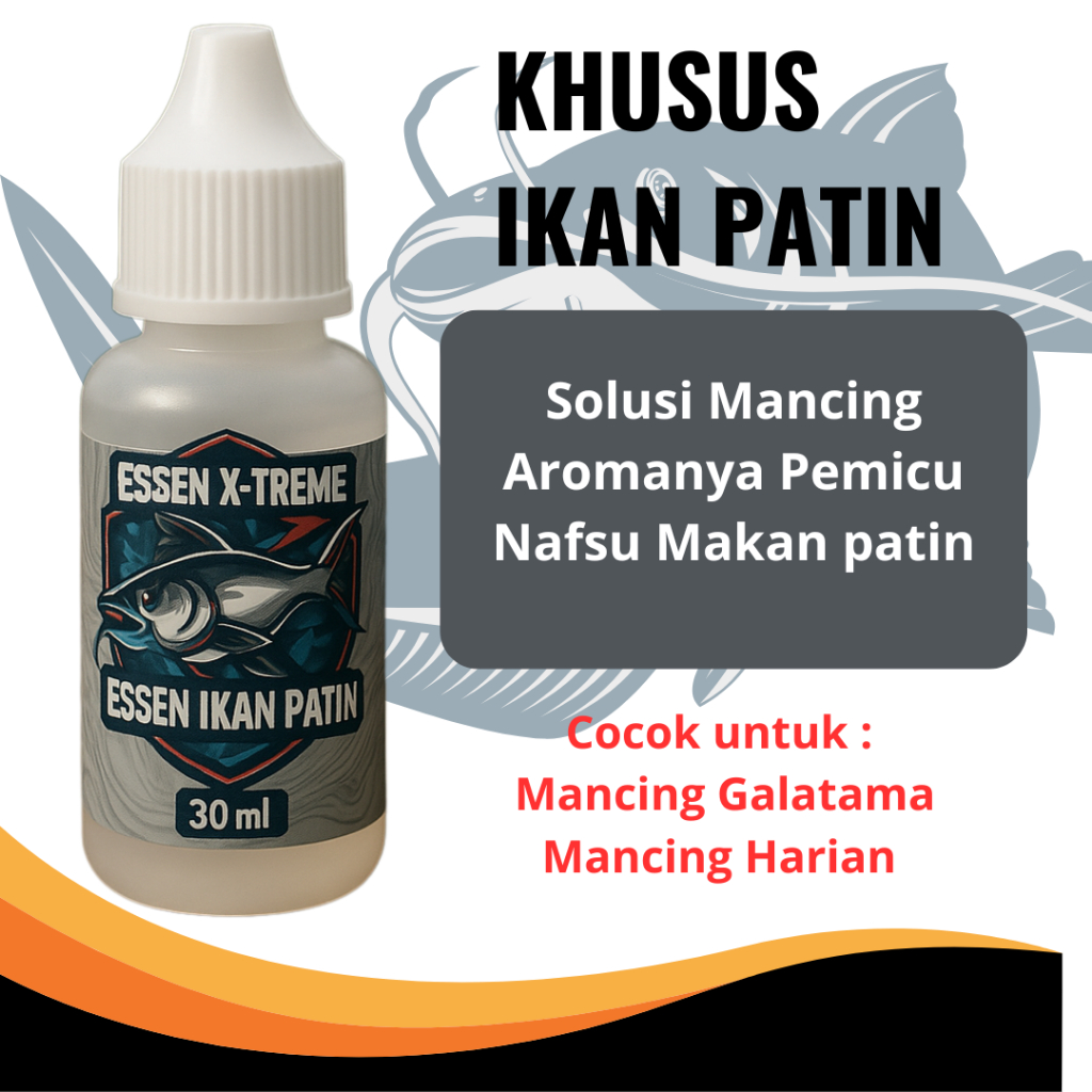 ESSEN XTREME IKAN PATIN - Essen Galatama Ampuh dan Hemat