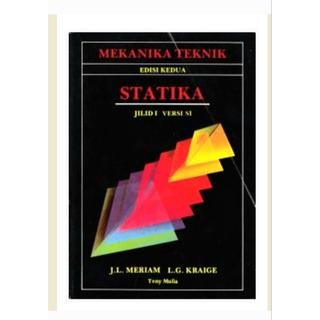 BUKU MEKANIKA TEKNIK STATIKA JL. MERIAM  L.G. KRAIGE