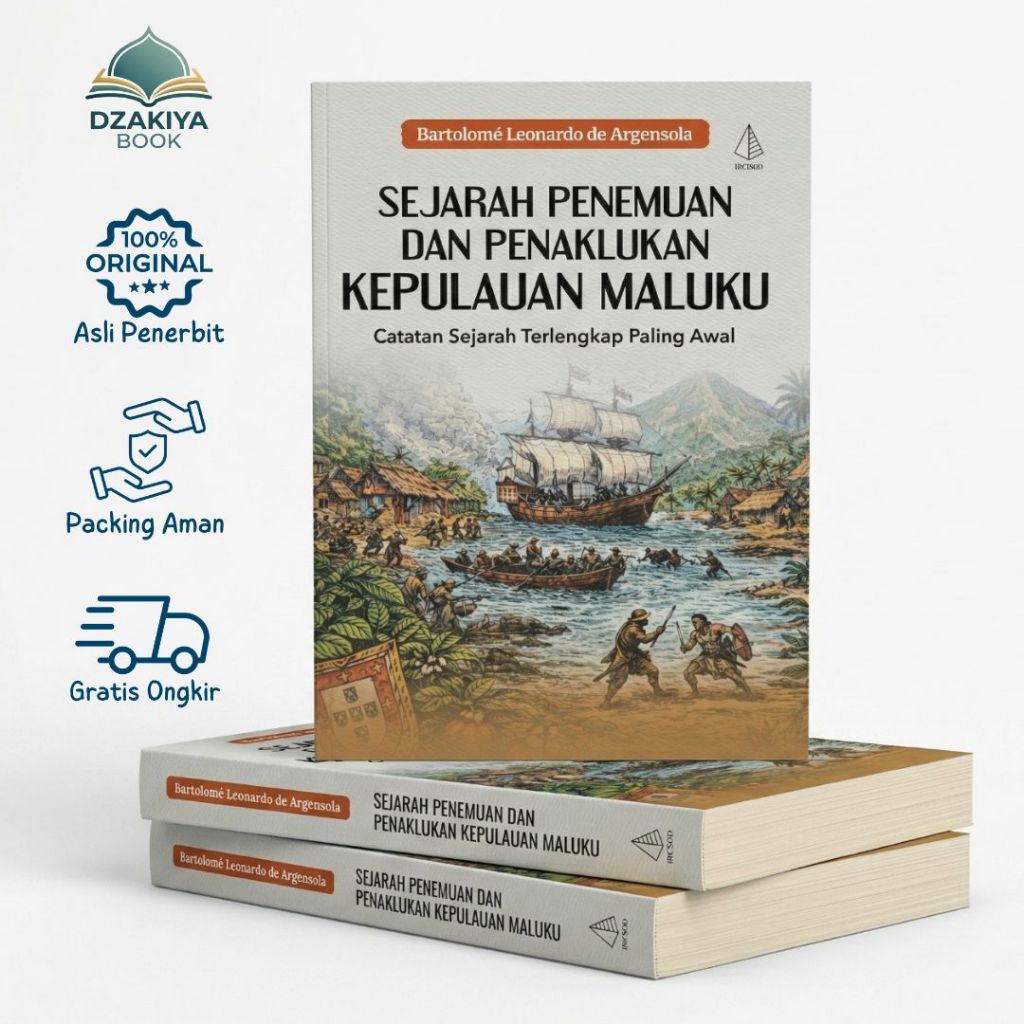 Buku Sejarah Penemuan dan Penaklukan Kepulauan Maluku - Bartolome Leonardo de Argensola - IRCiSoD
