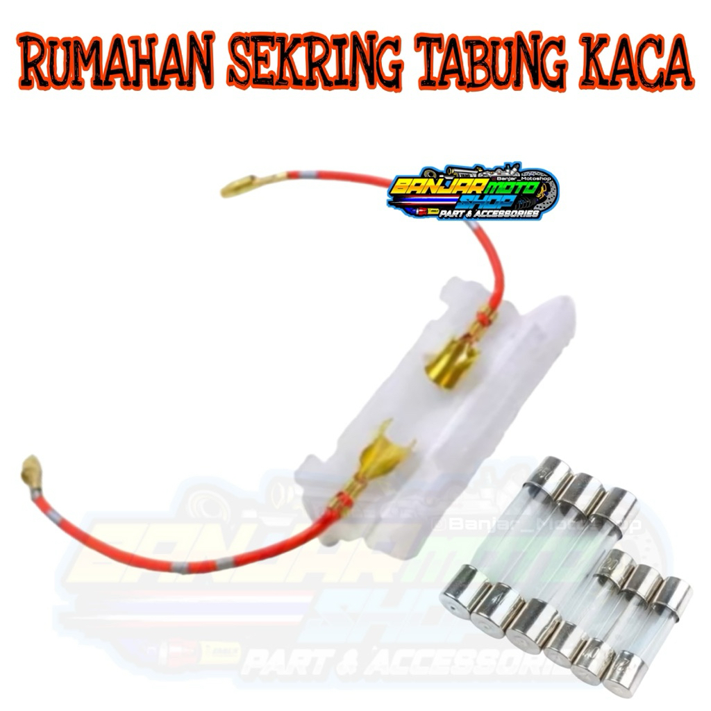 RUMAHAN SEKRING TABUNG KACA / RUMAH FUSE SEKRING TABUNG KACA