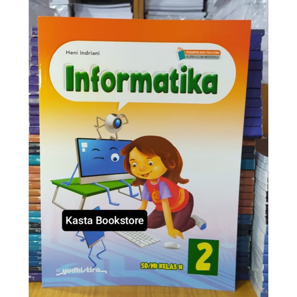 Buku Informatika Kelas 2 SD Kurikulum Merdeka Yudhistira