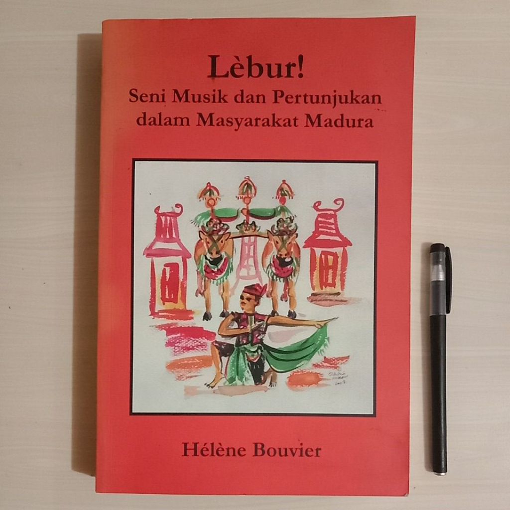 LEBUR SENI MUSIK DAN PERTUNJUKAN DALAM MASYARAKAT MADURA - HELENE BOUVIER - FORUM JAKARTA-PARIS, YAY
