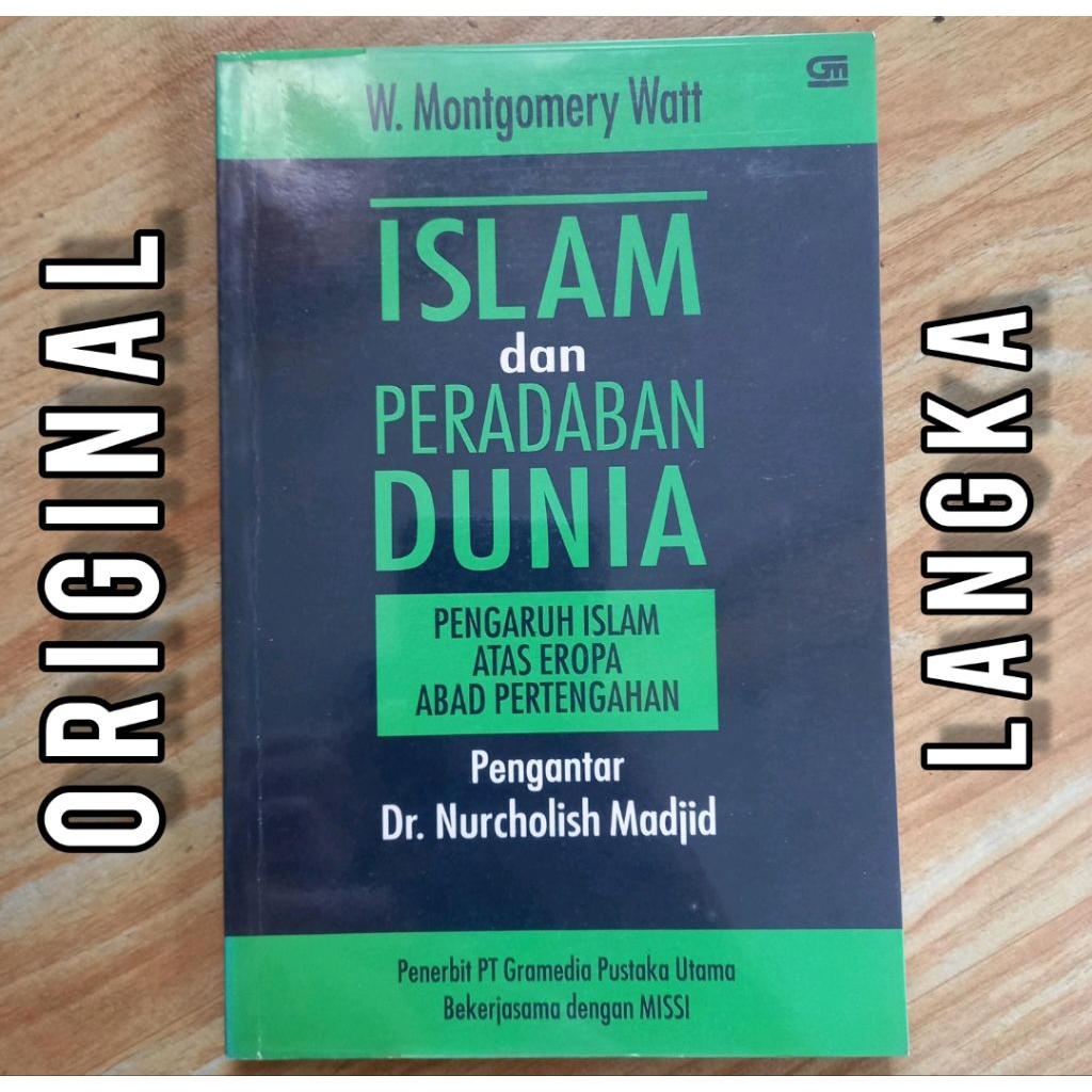 LANGKA montgomery watt islam dan peradaban dunia pengaruh islam atas eropa abad pertengahan