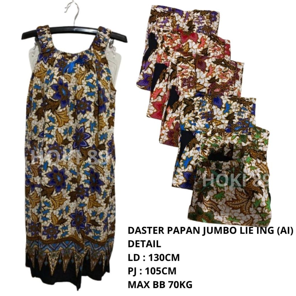 HOKI 89 TERBARU DASTER PAPAN BATIK LIE ING SUPER JUMBO LD 130CM PJ 105CM MUAT SAMPAI BB 70KG ADEM TI