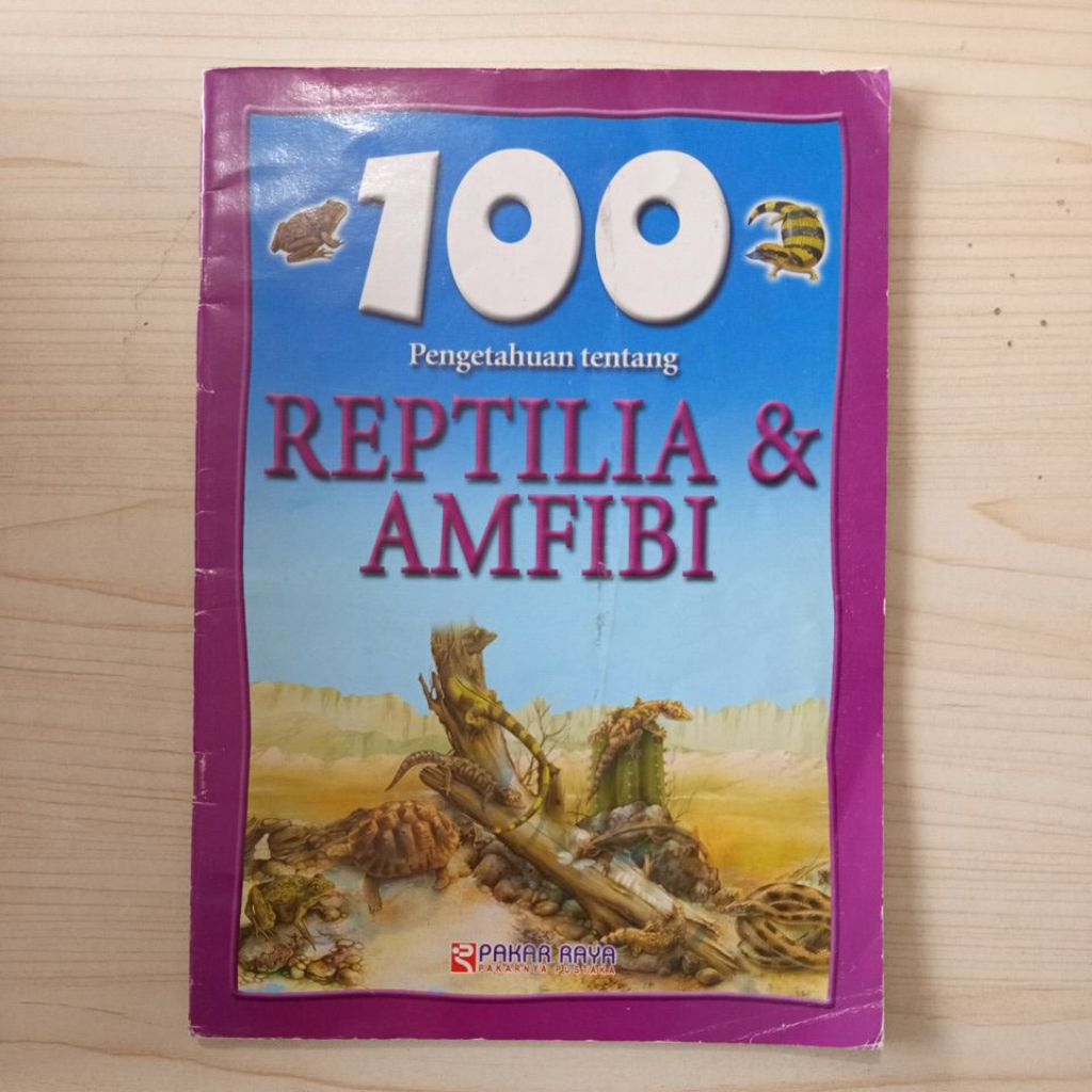 BUKU 100 PENGETAHUAN TENTANG REPTILIA DAN AMFIBI