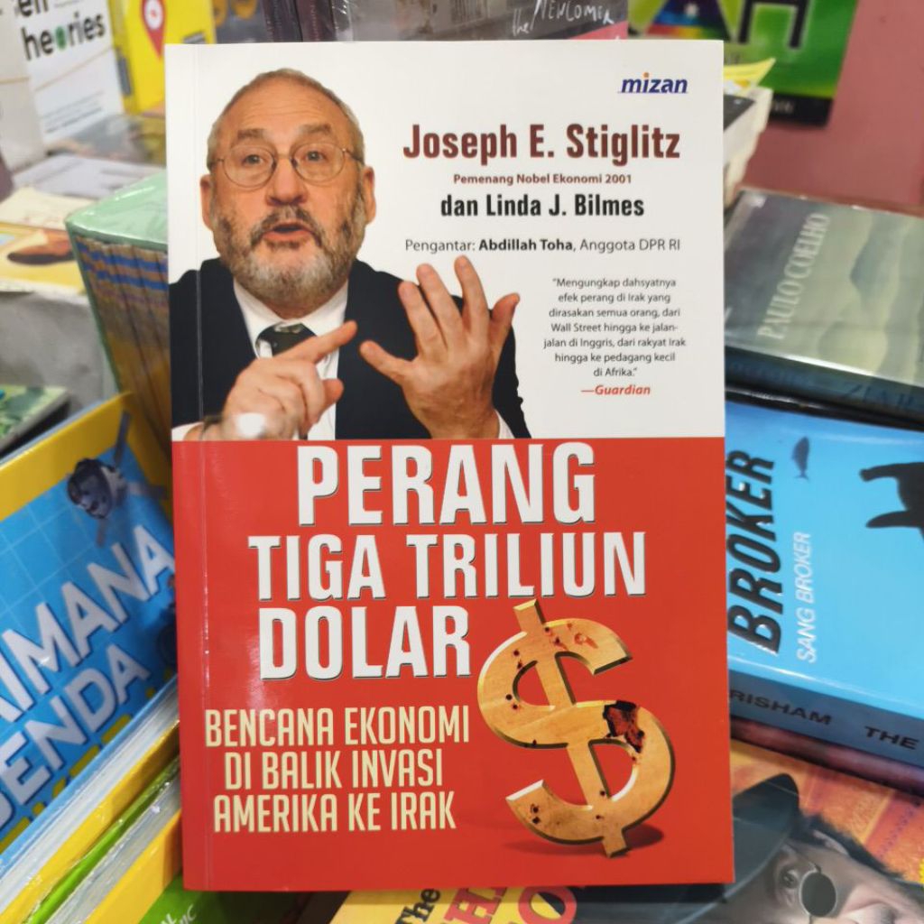 Buku PERANG TIGA TRILIUN DOLAR by Joseph E Stiglitz Bencana Ekonomi di Balik Invasi Amerika ke Irak