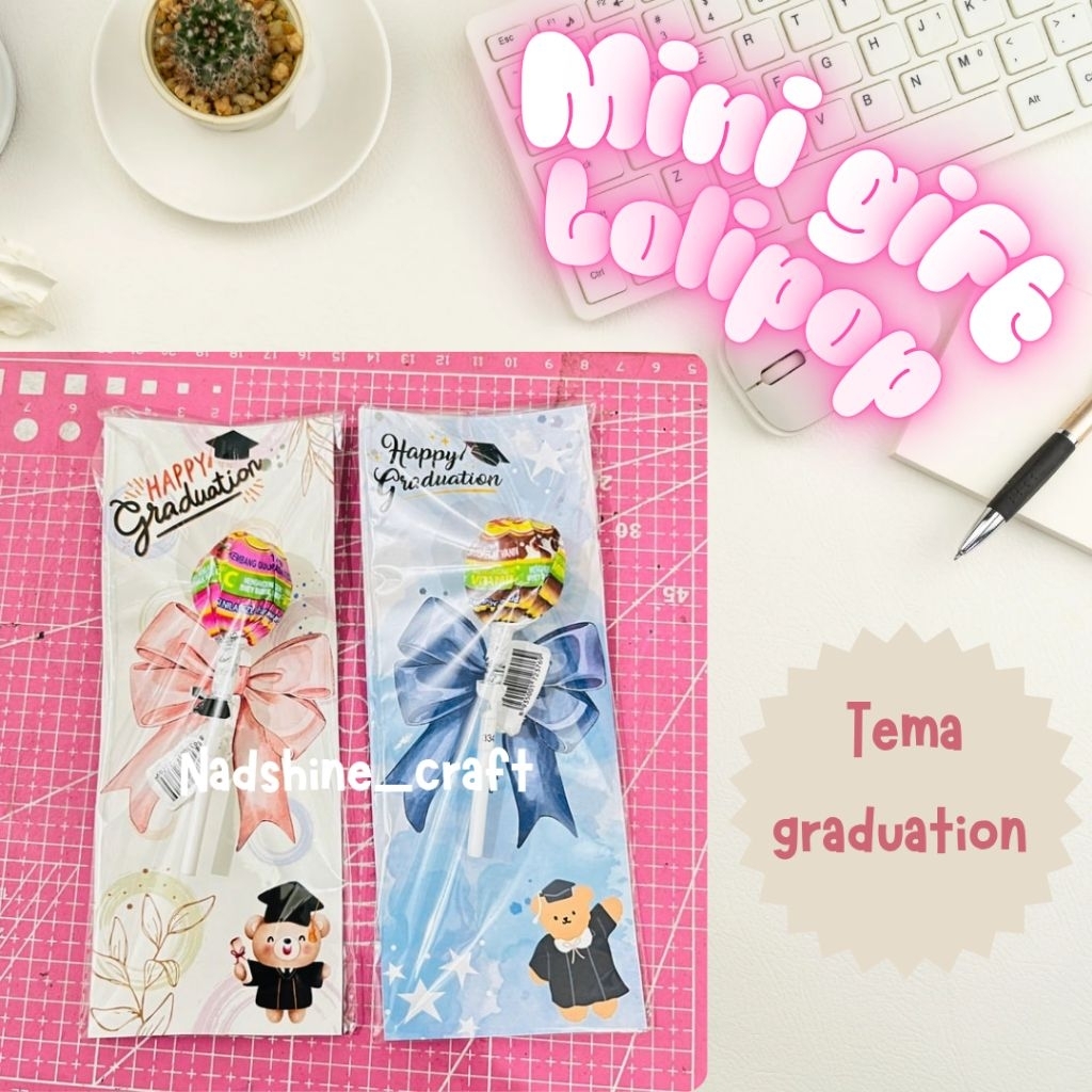 Mini Gift Lolipop Graduation / Hadiah mini permen tema wisuda