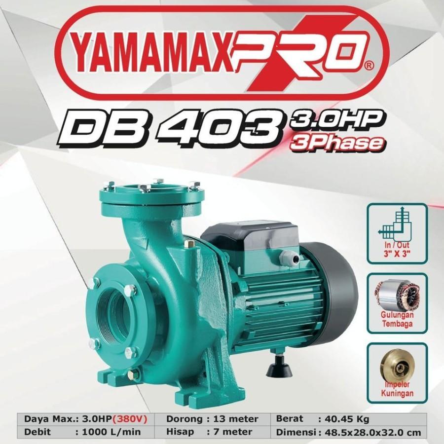 YAMAMAX PRO DB403TP 3HP/DB 403 TP/403TP/DB403 TP Pompa Air Centrifugal Irigasi 3HP/3 HP 3 Inch 3 Pha